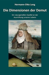 Die Dimensionen der Demut - Dr. Hermann-Otto Leng - E-Book