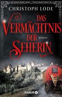 Das Vermächtnis der Seherin - Christoph Lode - E-Book