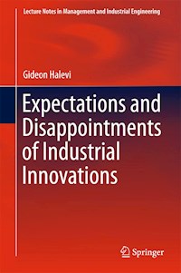 Expectations and Disappointments of Industrial Innovations - Gideon Halevi - E-Book