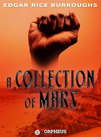 A Collection of Mars - Edgar Rice Burroughs - E-Book