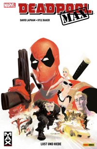 Deadpool Max  - Lust und Hiebe - David Lapham - E-Book