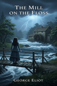 The Mill on the Floss - George Eliot - E-Book