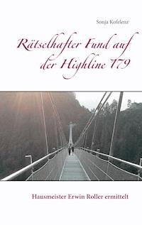 Rätselhafter Fund auf der Highline 179 - Sonja Kofelenz - E-Book