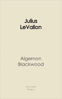 Julius Levallon - Algernon Blackwood - E-Book