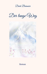 Der lange Weg - Dierk Breimeier - E-Book
