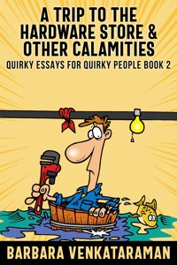 A Trip to the Hardware Store & Other Calamities - Barbara Venkataraman - E-Book
