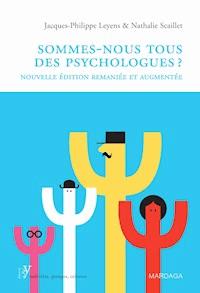 Sommes-nous tous des psychologues ? - Jacques-Philippe Leyens - E-Book