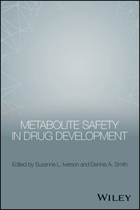 Metabolite Safety in Drug Development -  - E-Book