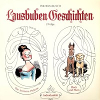 Wilhelm Busch, Band 2: Lausbuben-Geschichten - Wilhelm Busch - Hörbuch