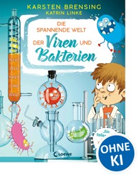 Die spannende Welt der Viren und Bakterien - Karsten Brensing - E-Book