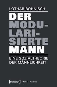 Der modularisierte Mann - Lothar Böhnisch - E-Book