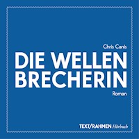 Die Wellenbrecherin - Chris Canis - Hörbuch
