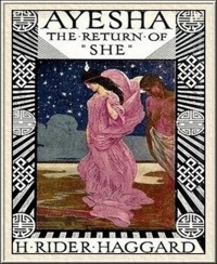 Ayesha – The Return of She - H Rider Haggard - E-Book