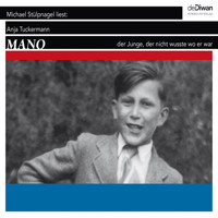 Mano - Der Junge, der nicht wusste wo er war (Ungekürzt) - Anja Tuckermann - Hörbuch