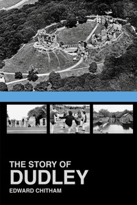 The Story of Dudley - Edward Chitham - E-Book