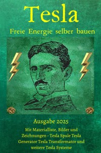 Tesla Freie Energie selber bauen - Chris James Carter - E-Book