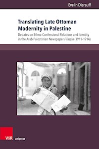 Translating Late Ottoman Modernity in Palestine - Evelin Dierauff - E-Book