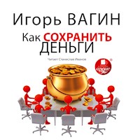 Как сохранить деньги - Игорь Вагин - Hörbuch