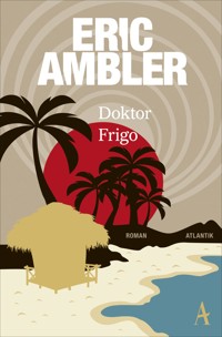 Doktor Frigo - Eric Ambler - E-Book