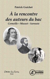 À la rencontre des auteurs du bac - Patrick Guichet - E-Book
