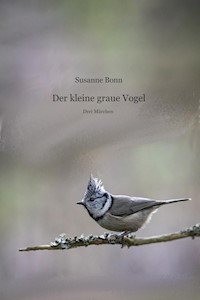 Der kleine graue Vogel - Susanne Bonn - E-Book