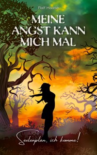Meine Angst kann mich mal - Ralf Haase - E-Book