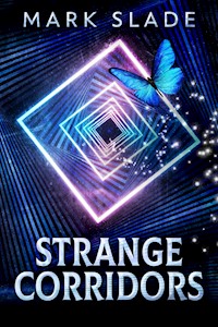 Strange Corridors - Mark Slade - E-Book