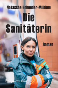 Die Sanitäterin - Hohneder-Mühlum Natascha - E-Book
