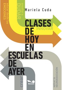 Clases de hoy en escuelas de ayer - Mariela Cuda - E-Book