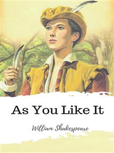 As You Like It - William Shakespeare - E-Book
