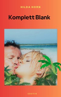 Komplett Blank - Hilda Horn - E-Book