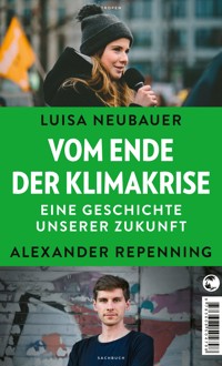 Vom Ende der Klimakrise - Luisa Neubauer - E-Book