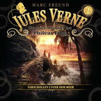 Die neuen Hörbuch-Abenteuer des Phileas Fogg, Folge 2: Verschollen unter dem Meer - Jules Verne. - Hörbuch