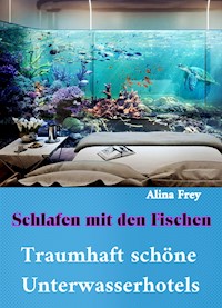 Schlafen mit den Fischen - Alina Frey - E-Book