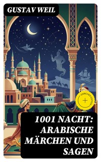 1001 Nacht: Arabische Märchen und Sagen - Gustav Weil - E-Book
