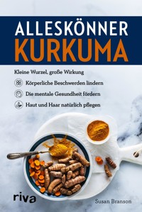 Alleskönner Kurkuma - Susan Branson - E-Book