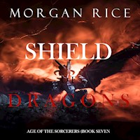Shield of Dragons (Age of the Sorcerers—Book Seven) - Morgan Rice - Hörbuch
