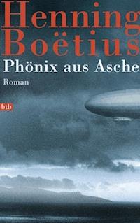 Phönix aus Asche - Henning Boëtius - E-Book