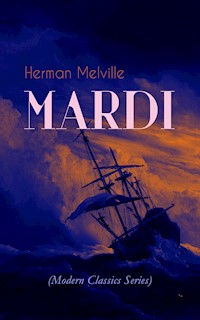 MARDI (Modern Classics Series) - Herman Melville. - E-Book