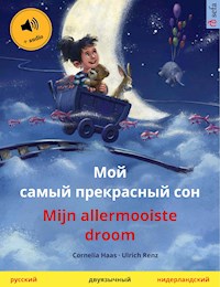 Мой самый прекрасный сон – Mijn allermooiste droom (русский – нидерландский) - Cornelia Haas - E-Book