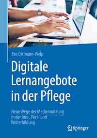 Digitale Lernangebote in der Pflege - Eva Ortmann-Welp - E-Book