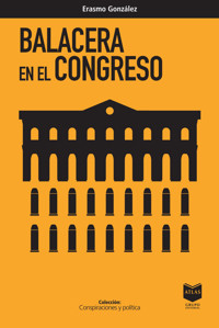Balacera en el Congreso - Erasmo González - E-Book