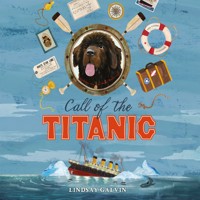 Call of the Titanic - Lindsay Galvin - Hörbuch