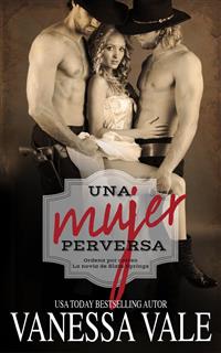 Una Mujer Perversa - Vanessa Vale - E-Book