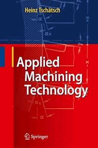 Applied Machining Technology - Heinz Tschätsch - E-Book