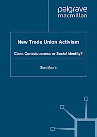 New Trade Union Activism - S. Moore - E-Book