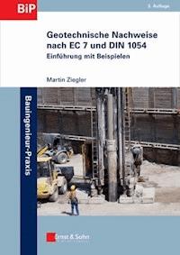 Geotechnische Nachweise nach EC 7 und DIN 1054 - Martin Ziegler - E-Book