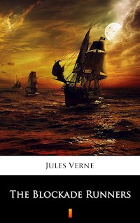 The Blockade Runners - Jules Verne. - E-Book