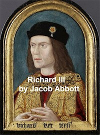 Richard III - Jacob Abbott - E-Book