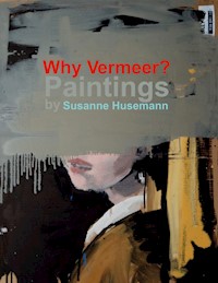 Why Vermeer? -  - E-Book